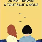 64b15340583bf_CVT_Je-mattendais-a-tout-sauf-a-nous_7004